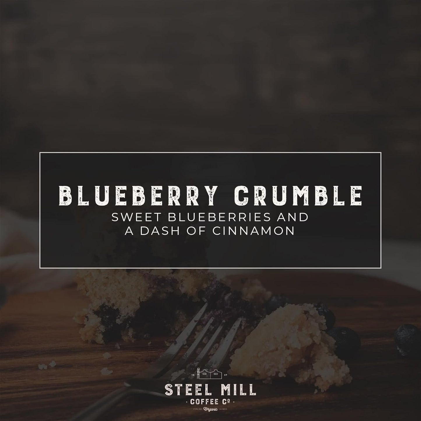 Steel Mill Coffee Co. Blueberry Crumble Flavored Coffee - Ground Coffee, Regular, Medium Roast, 100% Arabica Beans, Vegan, Gluten-Free, Sugar-Free, 12 oz Bag