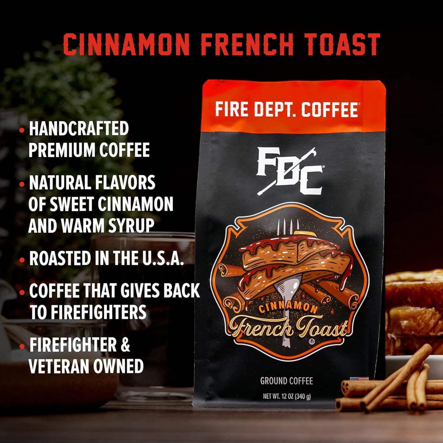 Fire Department Coffee - Gives Back to Firefighters - Cinnamon French Toast Coffee Beans - Roasted in the USA - Premium Whole Bean - Veteran Owned -12 oz